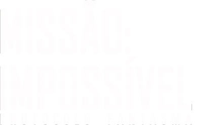 Missão: Impossível - Protocolo Fantasma