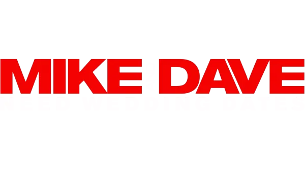 MIKE AND DAVE NEED WEDDING DATES