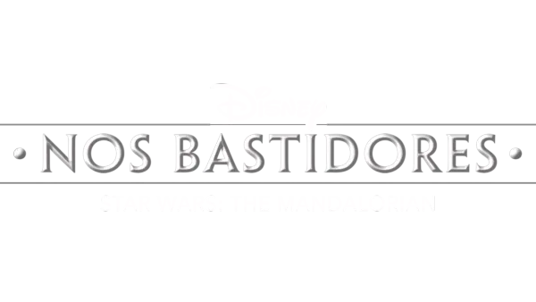 Nos Bastidores / Star Wars: The Mandalorian