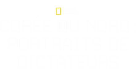 Corée du Nord : portraits de dictateurs