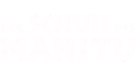 Der Schuh des Manitu