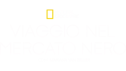 Viaggio nel mercato nero con Mariana Van Zeller