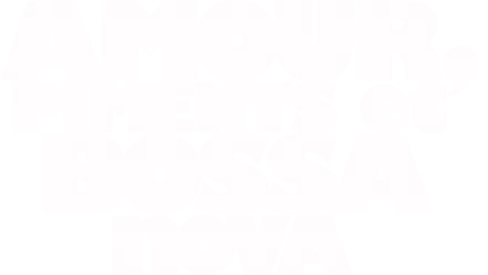 Amour, piments et bossa nova