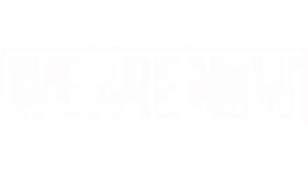 We Are Now