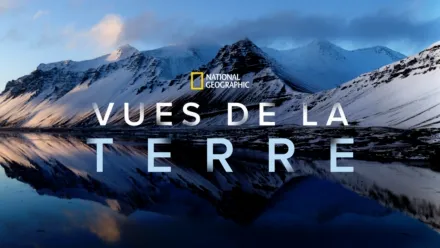 thumbnail - National Geographic : Vues de la Terre