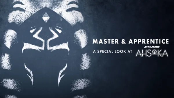 thumbnail - Master & Apprentice: A Special Look at Ahsoka