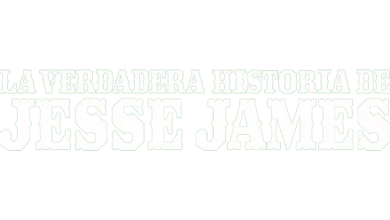 La verdadera historia de Jesse James