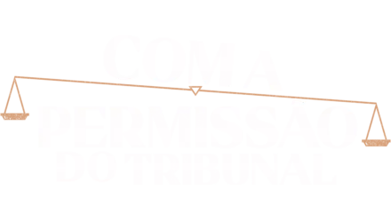 Com a Permissão do Tribunal