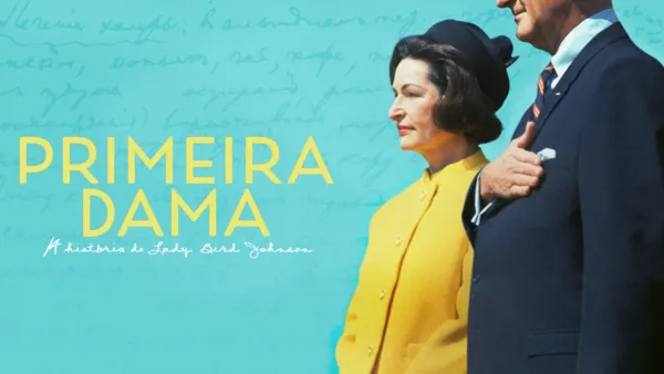 thumbnail - Primeira Dama: A História de Lady Bird Johnson