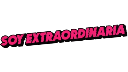 Soy extraordinaria