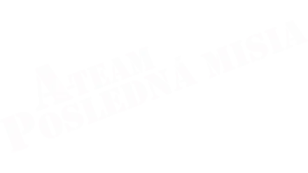 A-Team: Posledná misia