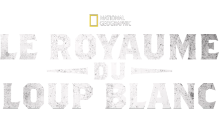 Le royaume du loup blanc