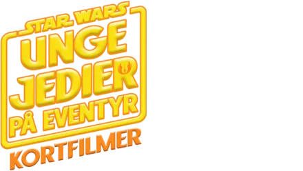 Star Wars: Unge jedier på eventyr (Kortfilmer)