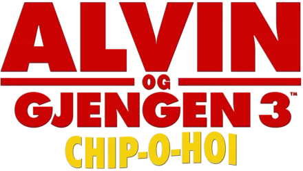 Alvin og Gjengen 3: Chip-o-hoi