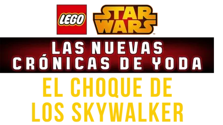 LEGO Star Wars: Las nuevas crónicas de Yoda - El choque de los Skywalker