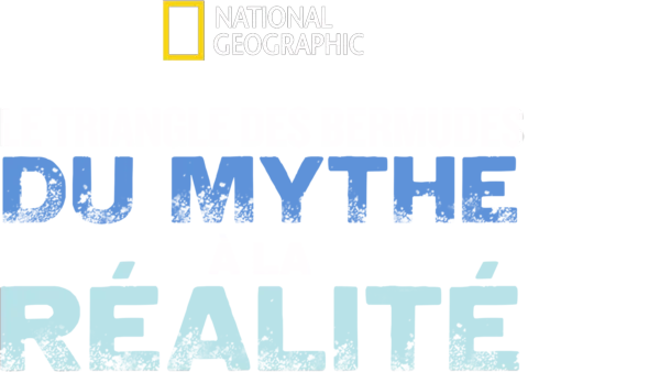Le triangle des Bermudes : Du mythe à la réalité