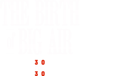 The Birth of Big Air