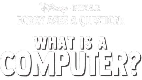 Forky Asks a Question: What is a Computer?