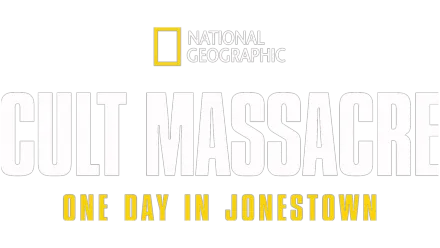 Cult Massacre: One Day in Jonestown