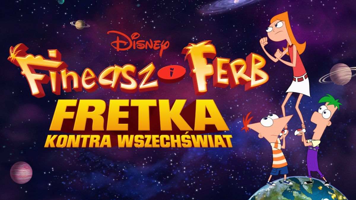 Fretka Z Fineasza I Ferba Fineasz i Ferb: Fretka kontra Wszechświat | Disney+