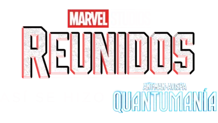 Reunidos: Así se hizo Ant-Man y la Avispa: Quantumanía