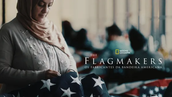 thumbnail - The Flagmakers: Os Fabricantes da Bandeira Americana