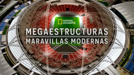 thumbnail - Megaestructuras: Maravillas modernas