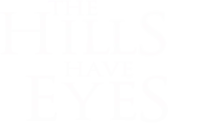 The Hills Have Eyes