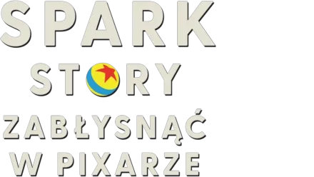 Spark Story: Zabłysnąć w Pixarze