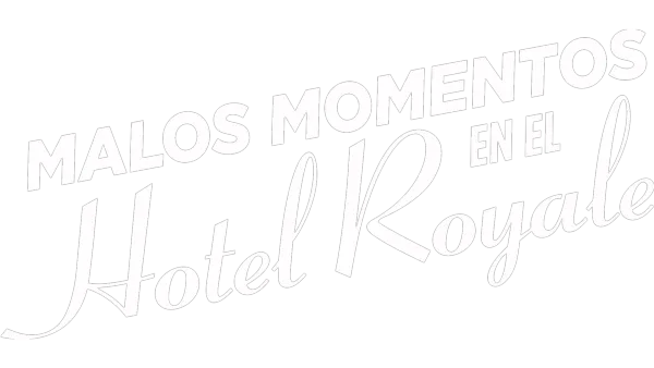 Malos Momentos en el Hotel Royale