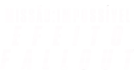 Missão: Impossível - Efeito Fallout