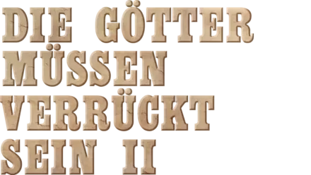 Die Götter müssen verrückt sein II