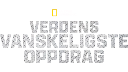 Verdens vanskeligste oppdrag