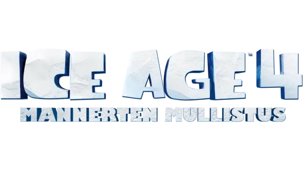 Ice Age 4: Mannerten mullistus