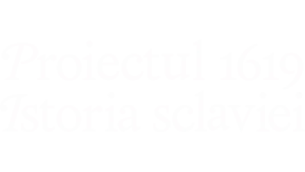 Proiectul 1619: Istoria sclaviei