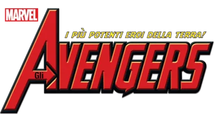 Gli Avengers: I più potenti eroi della Terra!