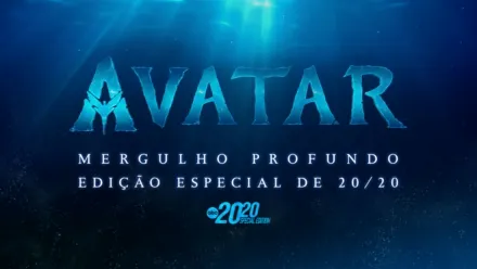 thumbnail - Avatar: Mergulho Profundo - Edição Especial de 20/20