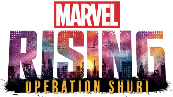Marvel Rising Operation Shuri