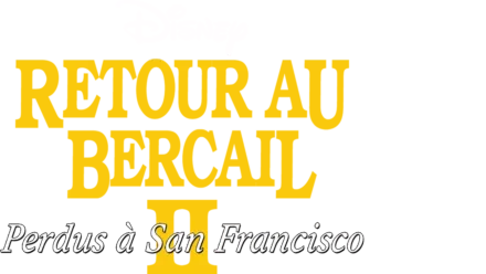 Retour au bercail II : Perdus à San Francisco