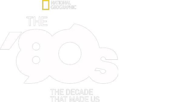 The 80s: The Decade That Made Us