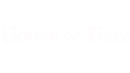 House of Fury