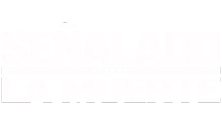 Señalado por la muerte