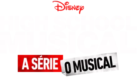 High School Musical: A Série: O Musical