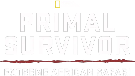 Primal Survivor: Extreme African Safari