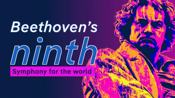 thumbnail - Beethoven's Ninth: Symphony for the World