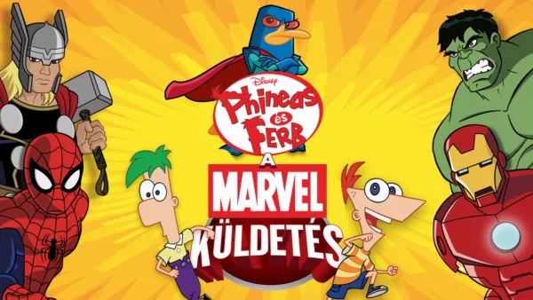 thumbnail - Phineas és Ferb - A Marvel küldetés