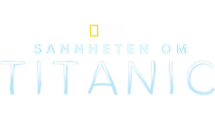 Sannheten om Titanic