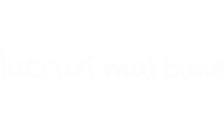 Lucruri mai bune