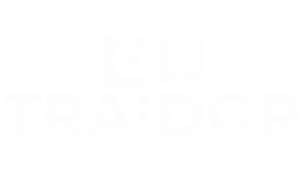 Eu, Traidor