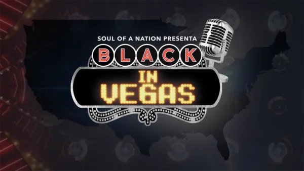 thumbnail - Soul of a Nation presenta: Black in Vegas